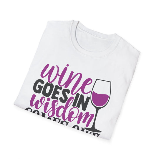 Wine Wisdom T-Shirt, Funny Wine Tee, Wine Enthusiast Shirt