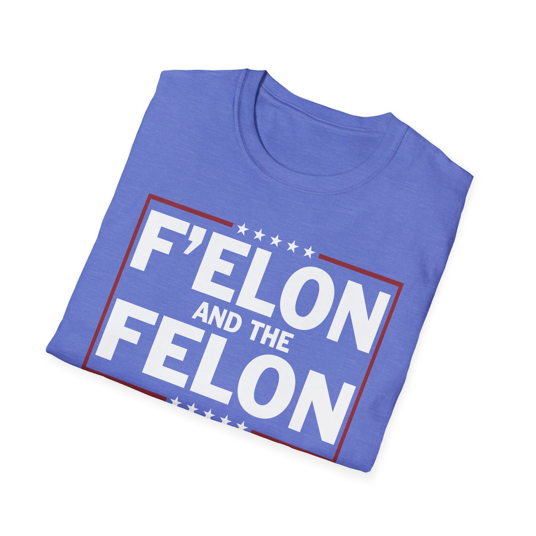 F'Elon and The Felon Funny Anti-MAGA T-Shirt