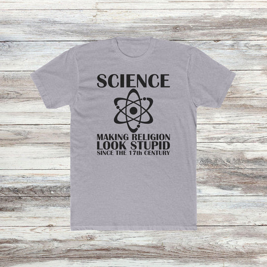 Science Making Religion Look Stupid Tee