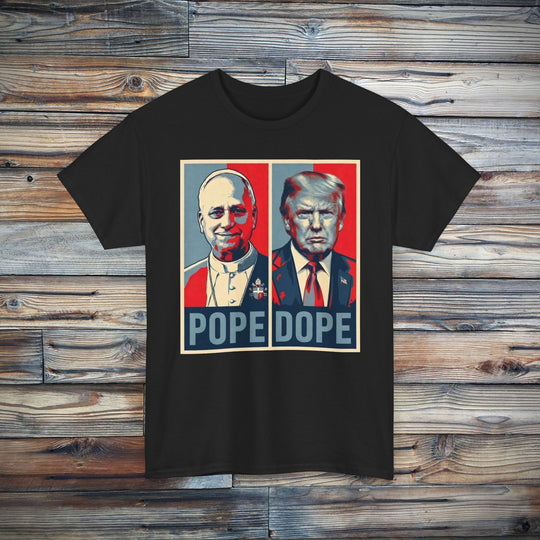 The Pope vs. The Dope T-Shirt | Anti-Trump Anti-MAGA Statement Graphic Tee