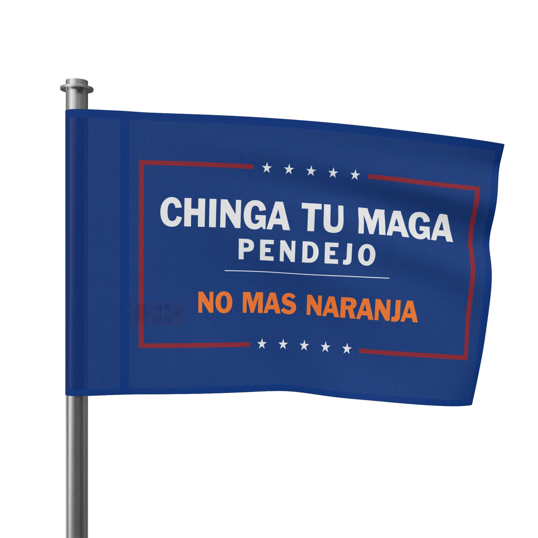 Chinga Tu MAGA - Anti-Trump Flag