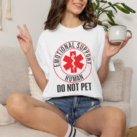 Emotional Support Human T-Shirt | Funny "Do Not Pet the Human" Shirt | Service Animal Humor