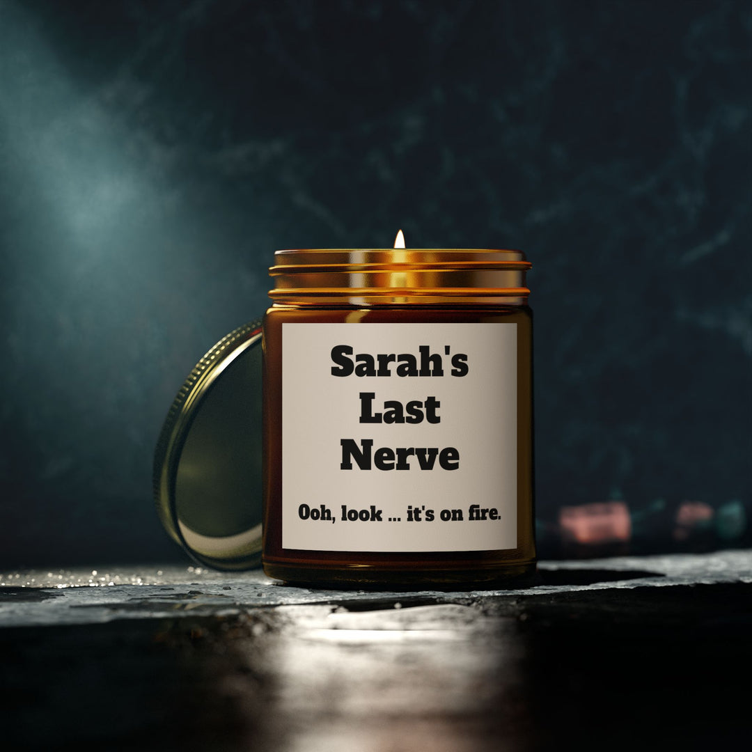 Custom "Last Nerve" Candle - Personalized Funny Candle Gift