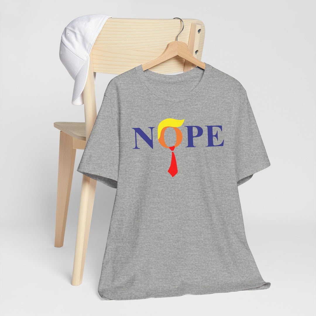 Nope Anti-Trump Political T-Shirt - Vote for Democrats in 2026 Election Unisex Jersey Short Sleeve Tee