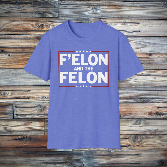 F'Elon and The Felon Funny Anti-MAGA T-Shirt