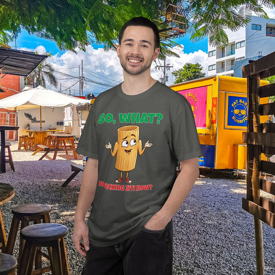 So, What? No Ziti Now? T-Shirt | Funny Sarcastic Quote Tee | Trendy Gift for Italians