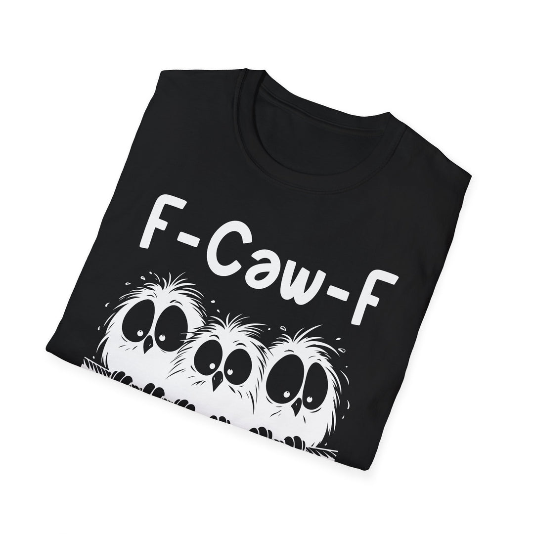 F-Caw-F Three Birds Graphic Funny Unisex Tee, Softstyle T-Shirt