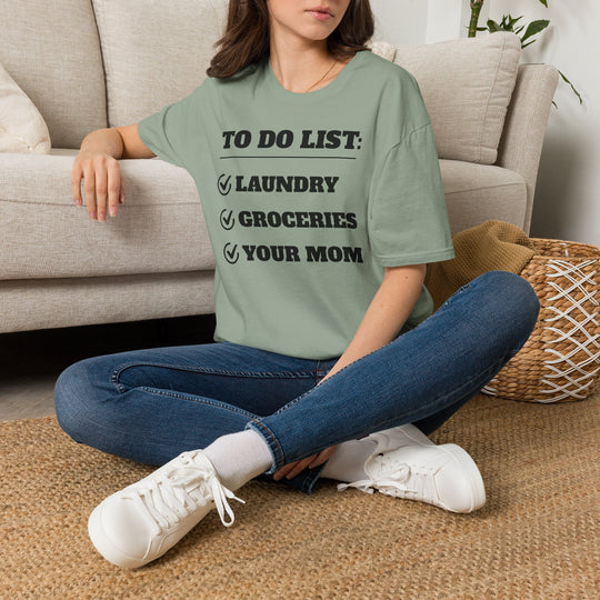 To Do List: Your Mom T-Shirt | Funny Text Tee