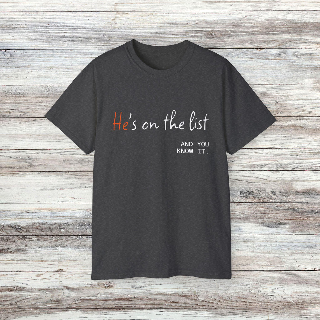 He's on the List, Anti-Trump Tee