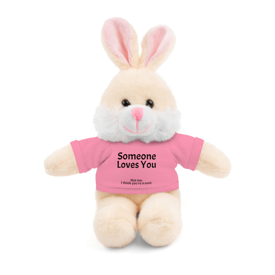 Someone Loves You. Not Me. Funny Stuffed Animal | Plush Teddy Bear, Rabbit, Jaguar, Lion, Panda &amp; Sheep with T-Shirt