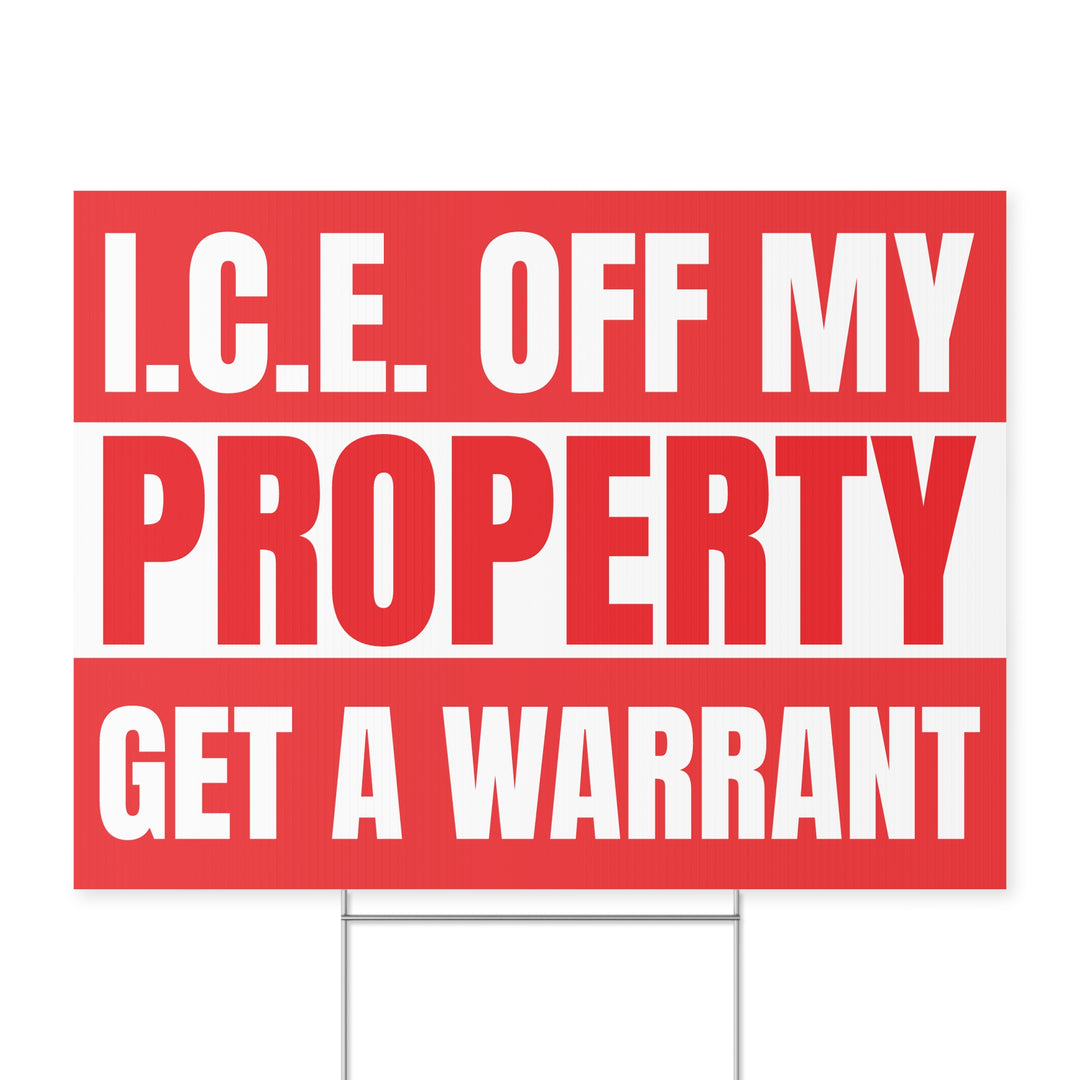 Bold Yard Sign for Property Rights - I.C.E. Off My Property