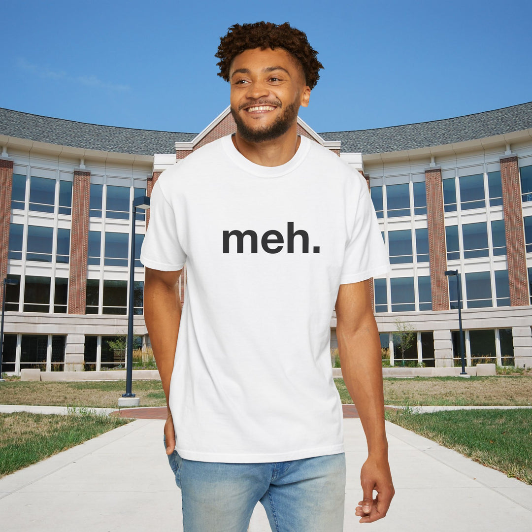 meh. T-Shirt | Minimalist Text Graphic Tee | Unisex Casual Shirt