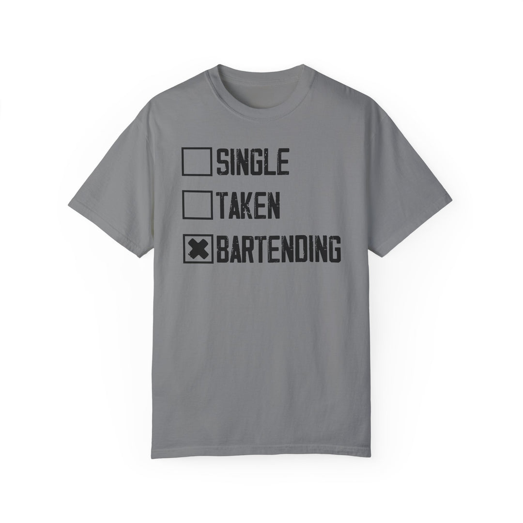 Bartender's Life - Single, Taken, Bartending T-Shirt