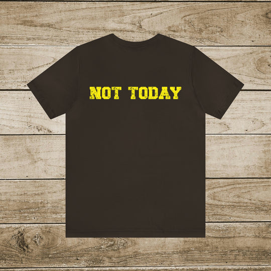 Funny Sarcastic T-Shirt - Yeah, No. Not Today.