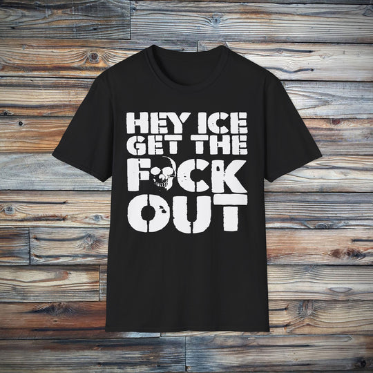 Anti-ICE ICE GTFO T-Shirt | Political Protest Tee