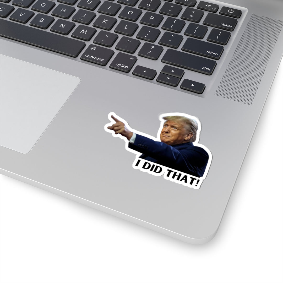 Presidential Accountability Stickers - "I Did That"