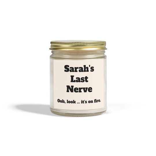 Custom "Last Nerve" Candle - Personalized Funny Candle Gift