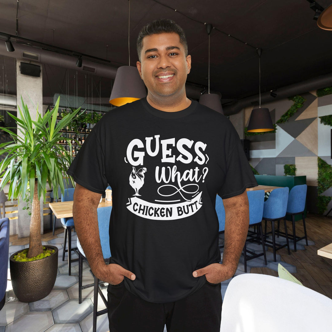 Guess What? Chicken Butt. Funny Graphic Tee