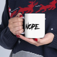 Nope Not Today - Funny Ceramic Mug