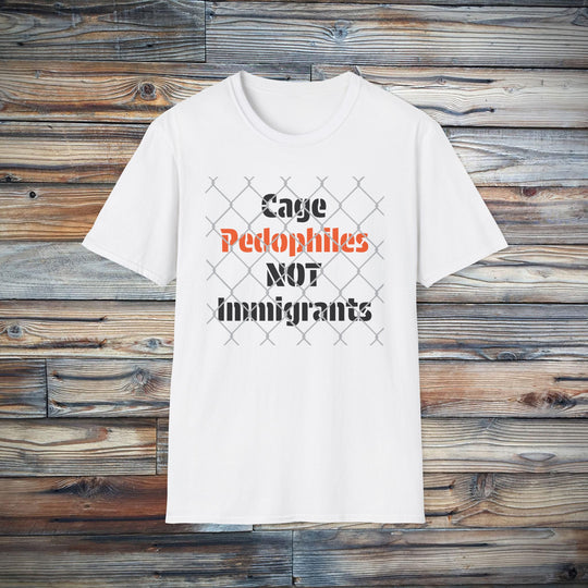 Cage Pedophiles Not Immigrants T-Shirt
