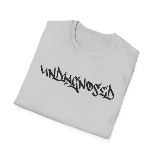 Undiagnosed Tee - Funny Graphic T-Shirt