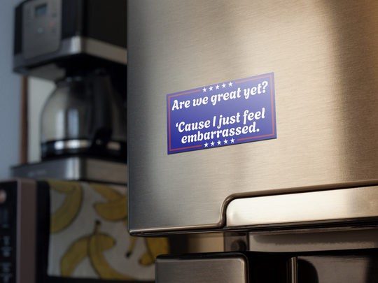 Custom Shape Magnets - Are we great yet? - 4" x 8"