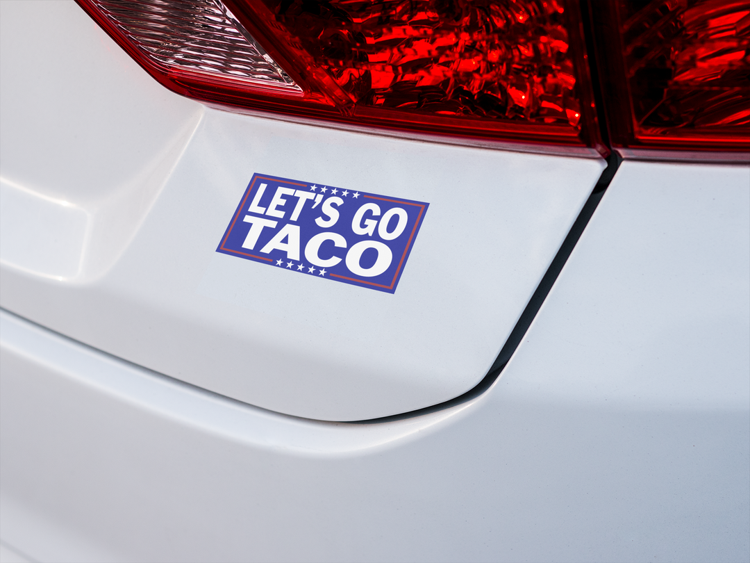Anti-Trump Bumper Sticker, Let's Go TACO - Trump Always Chickens Out