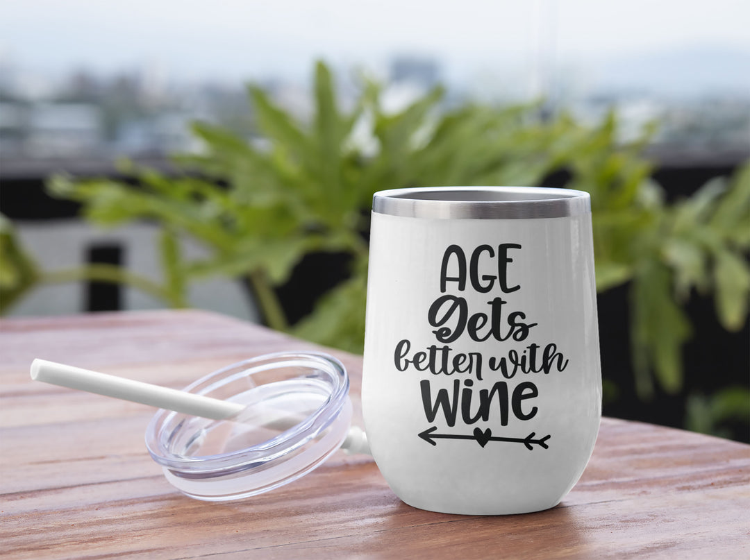 Age Gets Better with Wine - Chill Wine Tumbler