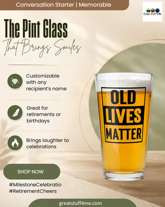 Old Lives Matter Pint Glass - Custom Birthday Gift Beer Glass Personalized Gift