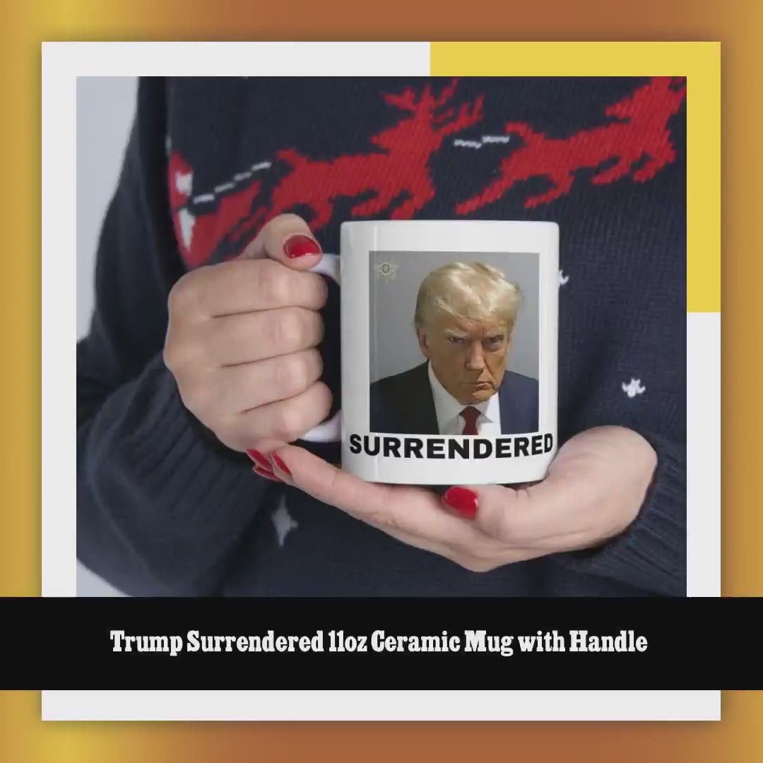 Trump Surrendered 11oz Ceramic Mug with Handle by@Outfy