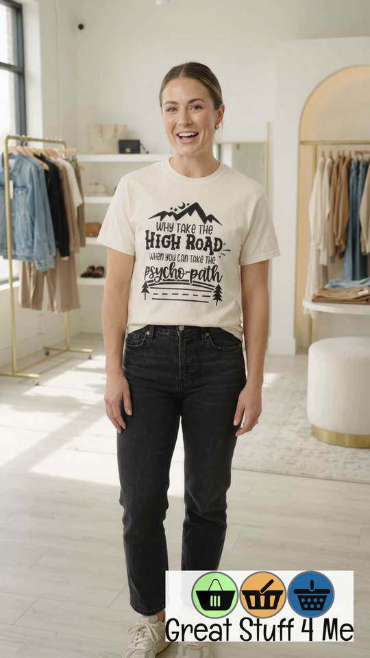 Why Take The High Road When You Can Take The Psycho-Path Funny Fall T-Shirt by@Outfy