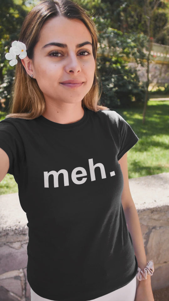 meh. T-Shirt | Minimalist Text Graphic Tee | Unisex Casual Shirt