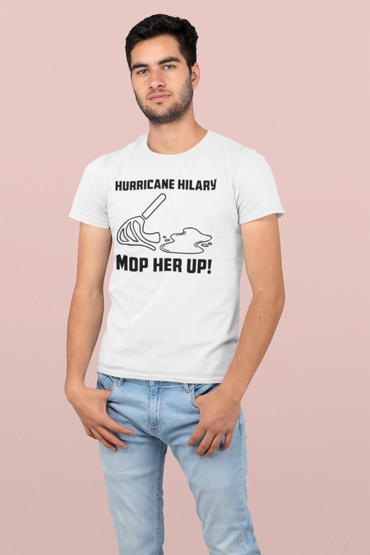 Hurricane Hilary 2023 "Mop Her Up!" Funny T-Shirt