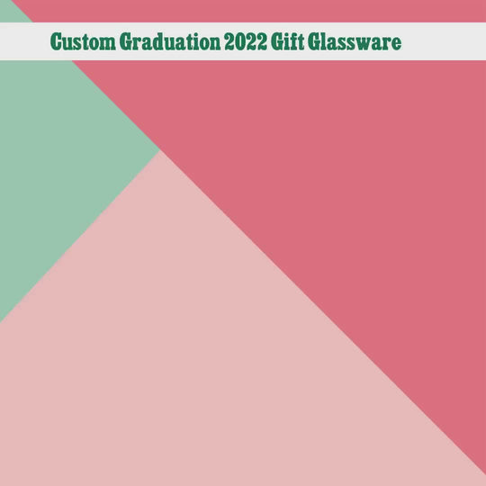 Custom Graduation 2022 Gift Glassware by@Vidoo