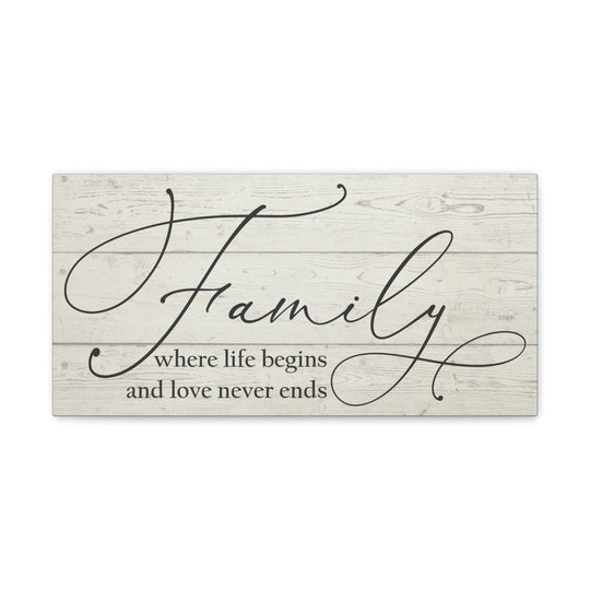 Family is where life begins and love never ends. - Rustic Canvas Wrap 20″ x 10″ / Premium Gallery Wraps (1.25″)
