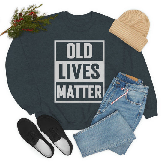Old Lives Matter - Unisex Heavy Blend Crewneck Sweatshirt - Funny Birthday Gift for Him or Her