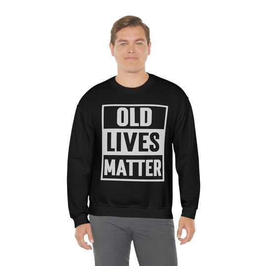 Old Lives Matter - Unisex Heavy Blend Crewneck Sweatshirt - Funny Birthday Gift for Him or Her S / Black