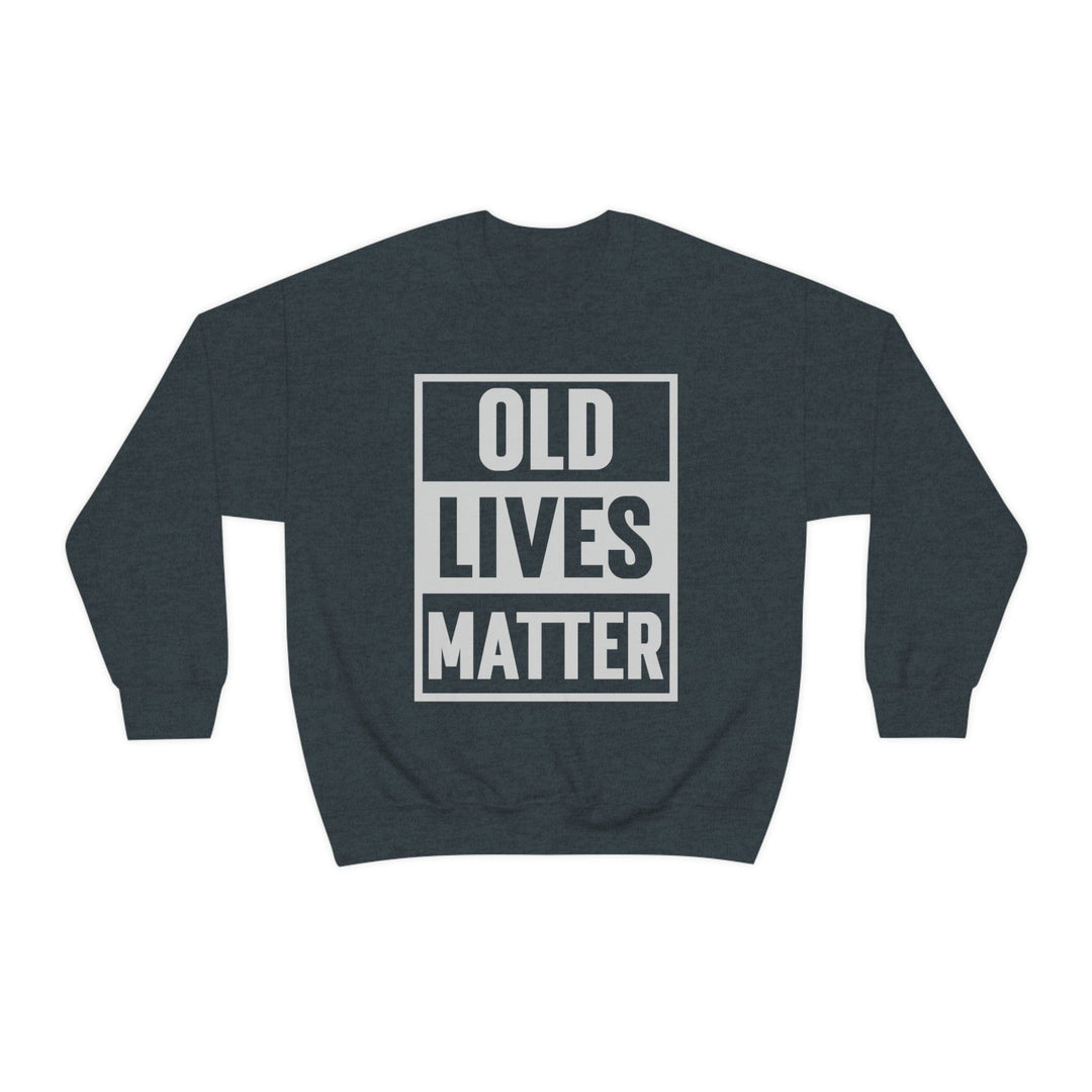 Old Lives Matter - Unisex Heavy Blend Crewneck Sweatshirt - Funny Birthday Gift for Him or Her S / Dark Heather