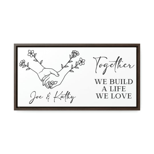 Together We Build a Life We Love - Canvas Sign 20″ x 10″ / Walnut / Premium Gallery Wraps (1.25″)