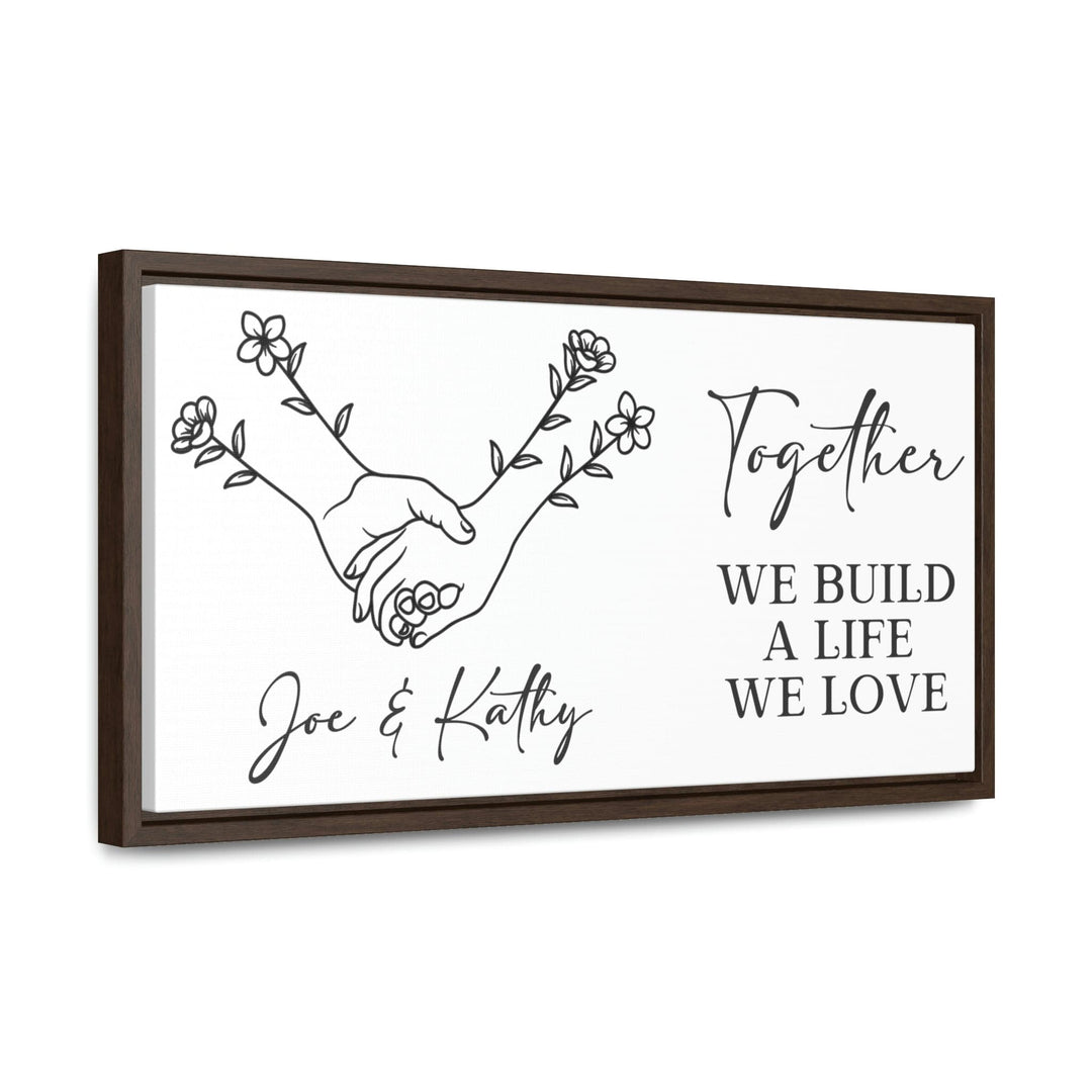 Together We Build a Life We Love - Canvas Sign