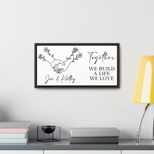 Together We Build a Life We Love - Canvas Sign