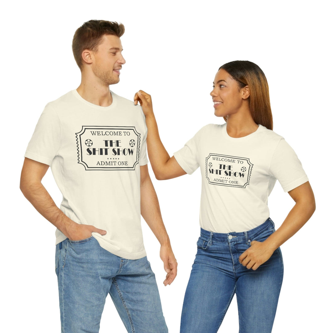 Welcome to the Shit Show - Unisex Jersey Short Sleeve Tee